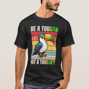 Toucan een Toucan zijn geen Toucan of grappige Tou T-shirt