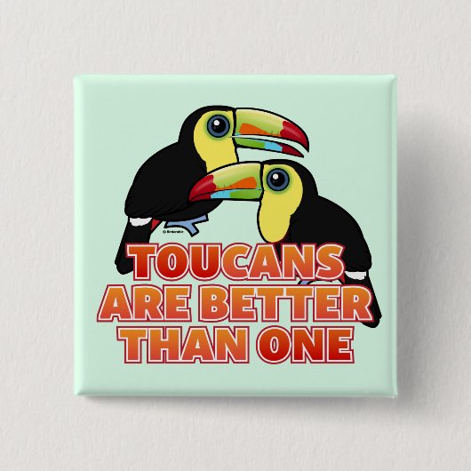 Toucans zijn beter dan één vierkante button 5,1 cm (Voorkant)