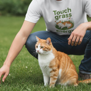 Touch Gras Energie Kat grappige meme T-shirt