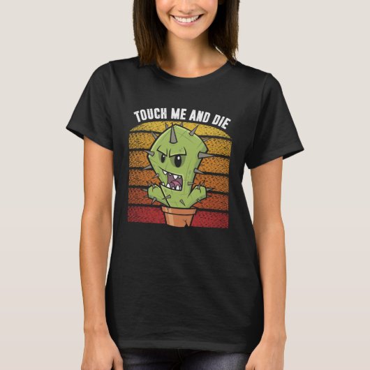 Touch Me And Die Angry Cactus T-shirt (Voorkant)