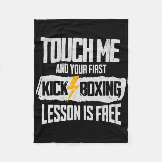 Touch Me And Your First Kickboxing Lesson Is Free  Fleece Deken (Voorkant)
