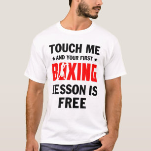 Touch Me Je eerste les is gratis boksen bokser T-shirt