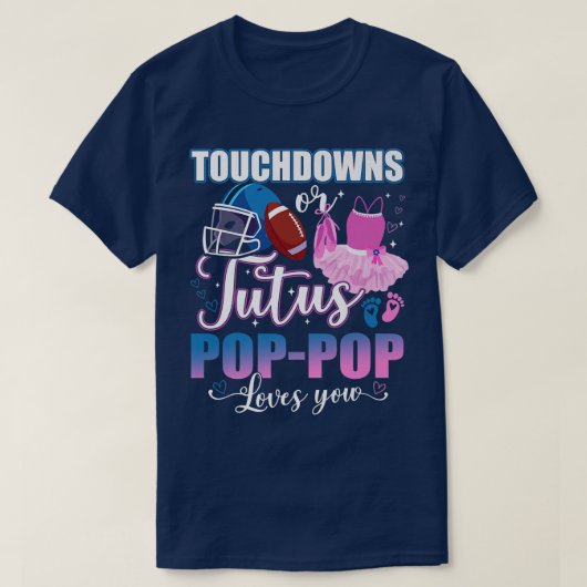 Touchdowns of tutus Pop Pop houdt van je genderbee T-shirt (Design voorkant)