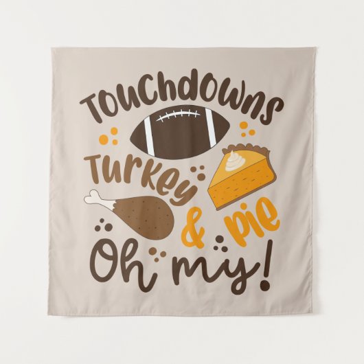 Touchdowns Turkije & Pie | Oh, mijn Wandkleed (Voorkant)