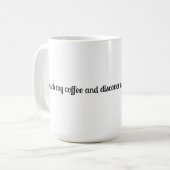 Touche pas à ma tasse de café (Devant gauche)