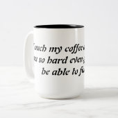 Touchez ma tasse de café drôle, dire drôle. (Devant gauche)