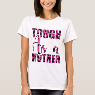Tough As a Mother - Moederdag T-shirt