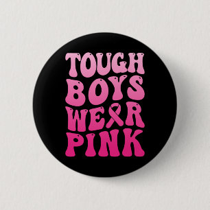 Tough Boys Draag Roze Koele Roze Borstkanker Suppo Ronde Button 5,7 Cm