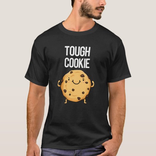 Tough Cookie Funny Cookie Pun Dark BG T-shirt (Voorkant)