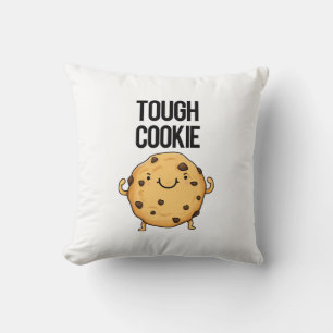 Tough Cookie Funny Cookie Pun Kussen