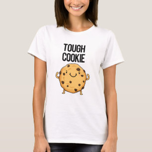 Tough Cookie Funny Cookie Pun T-shirt