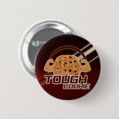 Tough Cookie Ronde Button 5,7 Cm (Voorkant /achterkant)