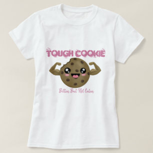 Tough Cookie T-shirt