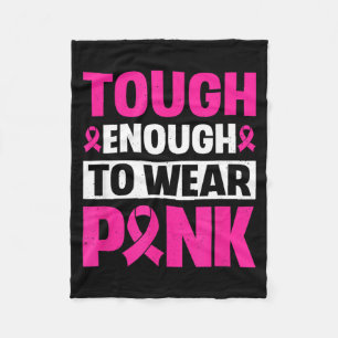 Tough Enough To Wear nk Borstkankerbewustzijn Fleece Deken