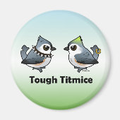 Tough Titmice Magneet (Voorkant)