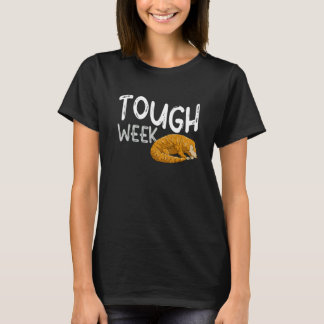 Tough Week Pangolin Fan Pangolins Pangolin T-shirt