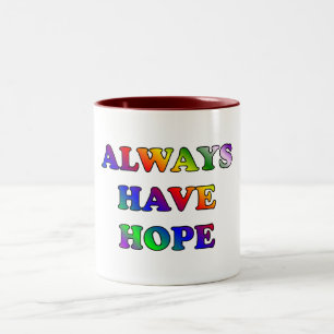 Toujours avoir de l'espoir - Mug