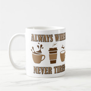 Toujours branché jamais fatigué Tasse de voyage dr