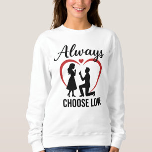 Toujours choisir l'amour pour femme sweatshirt de