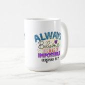 Toujours croire - Mug (Devant droit)