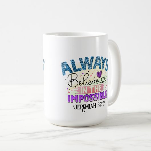 Toujours croire - Mug (Devant droit)