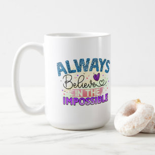 Toujours croire - Mug