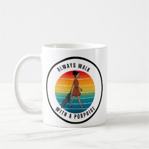 TOUJOURS MARCHER AVEC UNE TASSE MARSOUIN