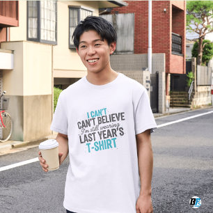 Toujours Porter Le Tshirt De L'année Dernière Drôl