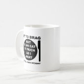 Toujours Prendre du Poids Mug Drôle (Devant gauche)