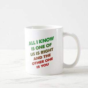 Toujours raison et toi drôle Mug