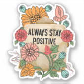 toujours rester positif Sticker (Devant)