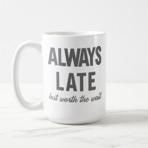 Toujours Tardif, Mais Ça Vaut La Mug Du Café D'A