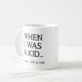 Toujours un enfant Mug drôle (Devant gauche)