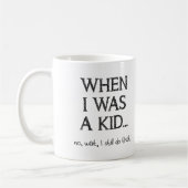Toujours un enfant Mug drôle (Gauche)