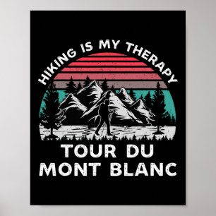 Tour Du Mont Blanc Wandelen Is Mijn Therapie Buite Poster
