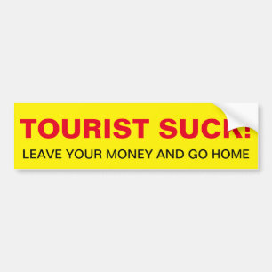 Tourist Suck Bumpersticker