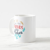 Tous Mes Amis Sont Flakes Mug - Drôle Noël (Devant gauche)