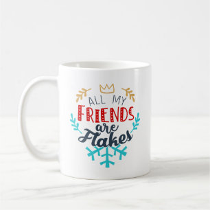 Tous Mes Amis Sont Flakes Mug - Drôle Noël