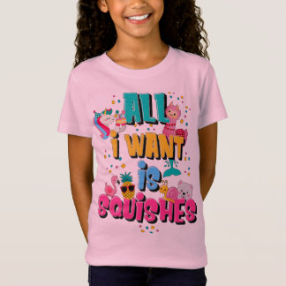 Tout Ce Que Je Veux, C'Est Un T-Shirt Squishies