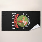 Tout Ce Que Je Veux Pour Noël C'Est La Nourriture  (Serviette de bain)