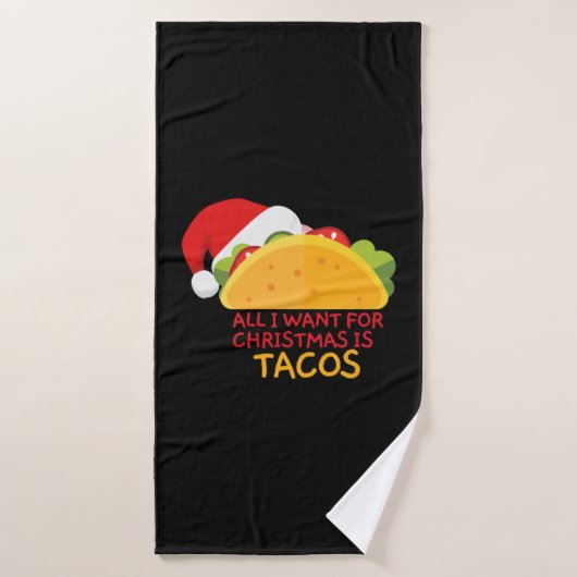 Tout Ce Que Je Veux Pour Noël C'Est Tacos Christma (Serviette de bain)