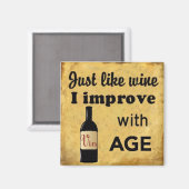 Tout comme Wine je m'améliore avec l'âge aimant (Recto/Verso)