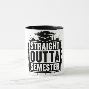 Tout droit sorti de semestre Mug drôle de remise d