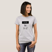 TOUT EST BIEN T-shirt (Devant entier)