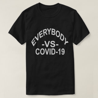 Tout Le Monde Contre Le T-shirt COVID-19