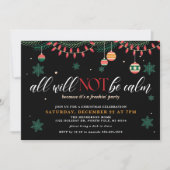 Tout Ne Sera Pas Calme Drôle Invitation Noël (Devant)