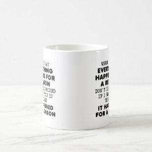 Tout pour une raison amusante Mug