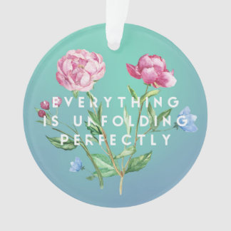 Tout se déroule parfaitement Ornement en acrylique