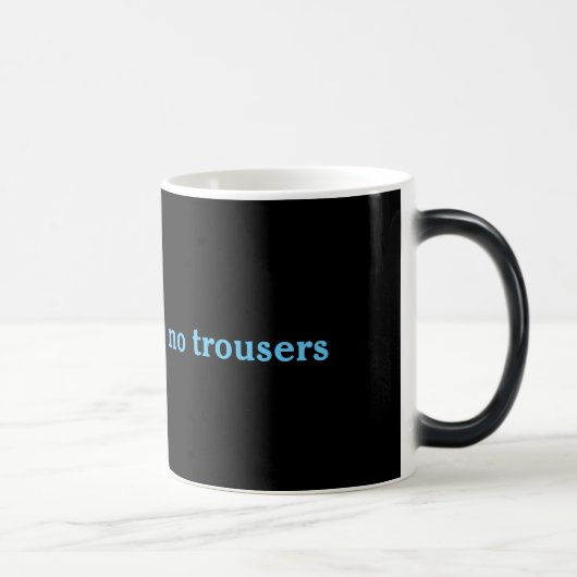 Toute la bouche et aucune tasse de pantalons (Droite)