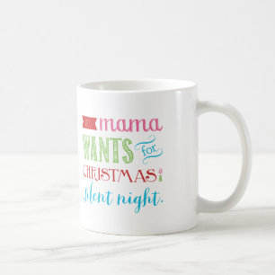 Toute la maman Wants For Christmas Mug